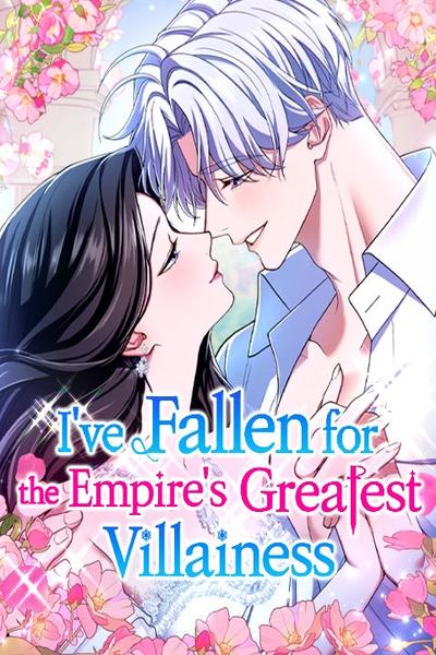 I've Fallen for the Empire's Greatest Villainess cover